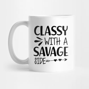 Classy with a savage side Mug